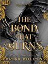 The Bond that Burns